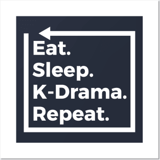 Eat Sleep K-Drama Repeat S. Korea K-Pop Lovers Posters and Art